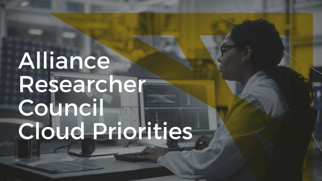 Alliance Researcher Council Cloud Priorities